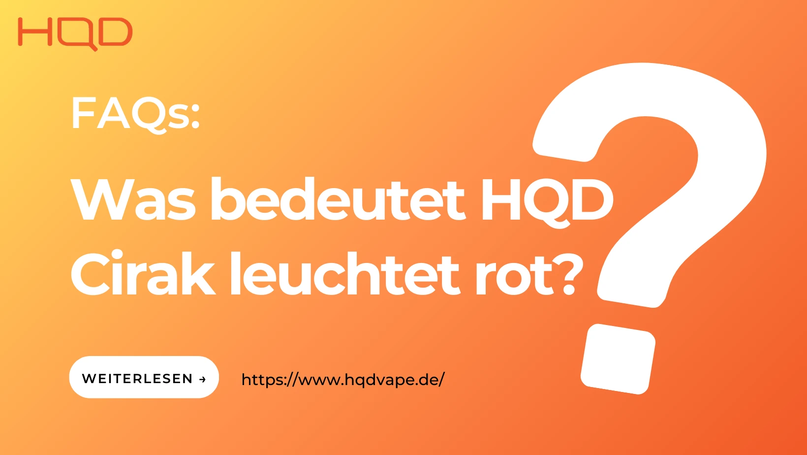 Was bedeutet HQD Cirak leuchtet rot？