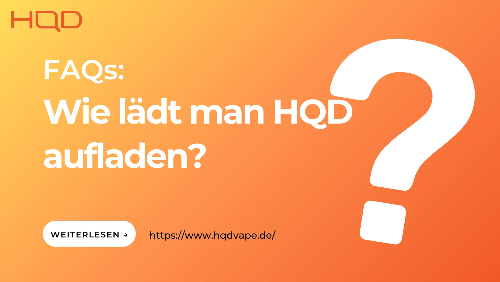 Wie lädt man HQD aufladen?