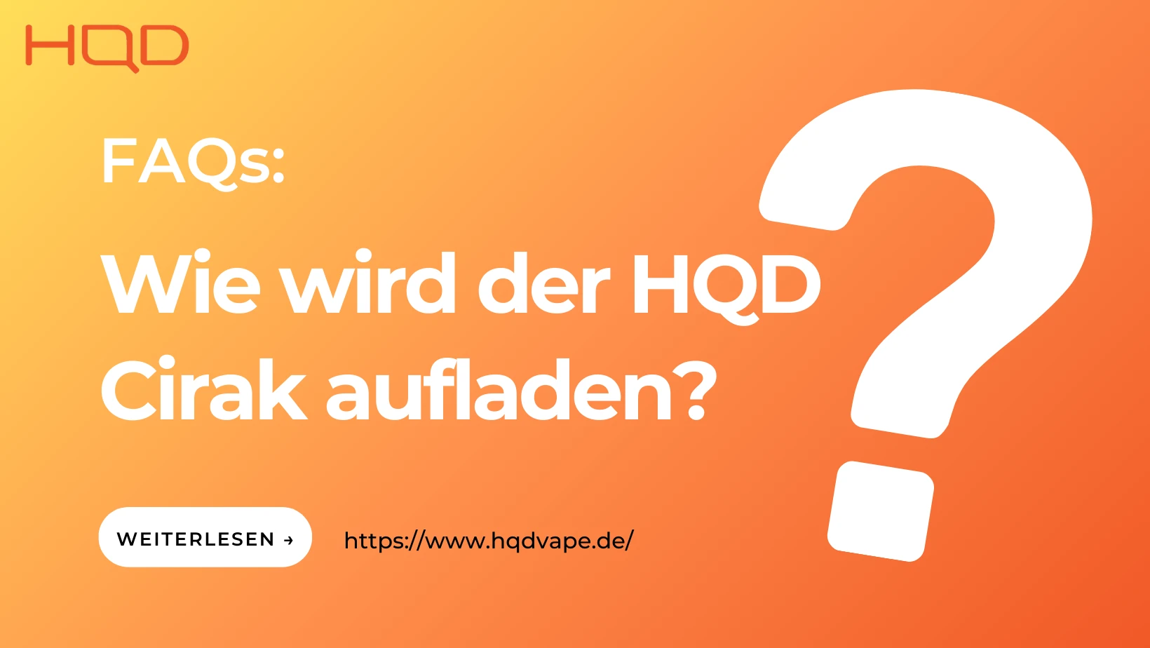 Wie wird der HQD Cirak aufladen？