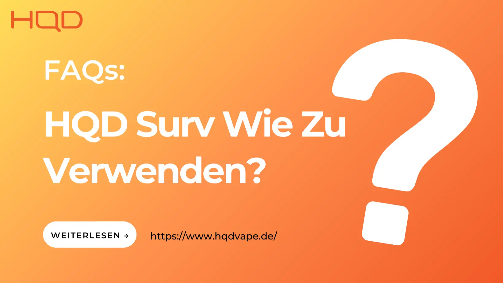 HQD Surv Wie Zu Verwenden